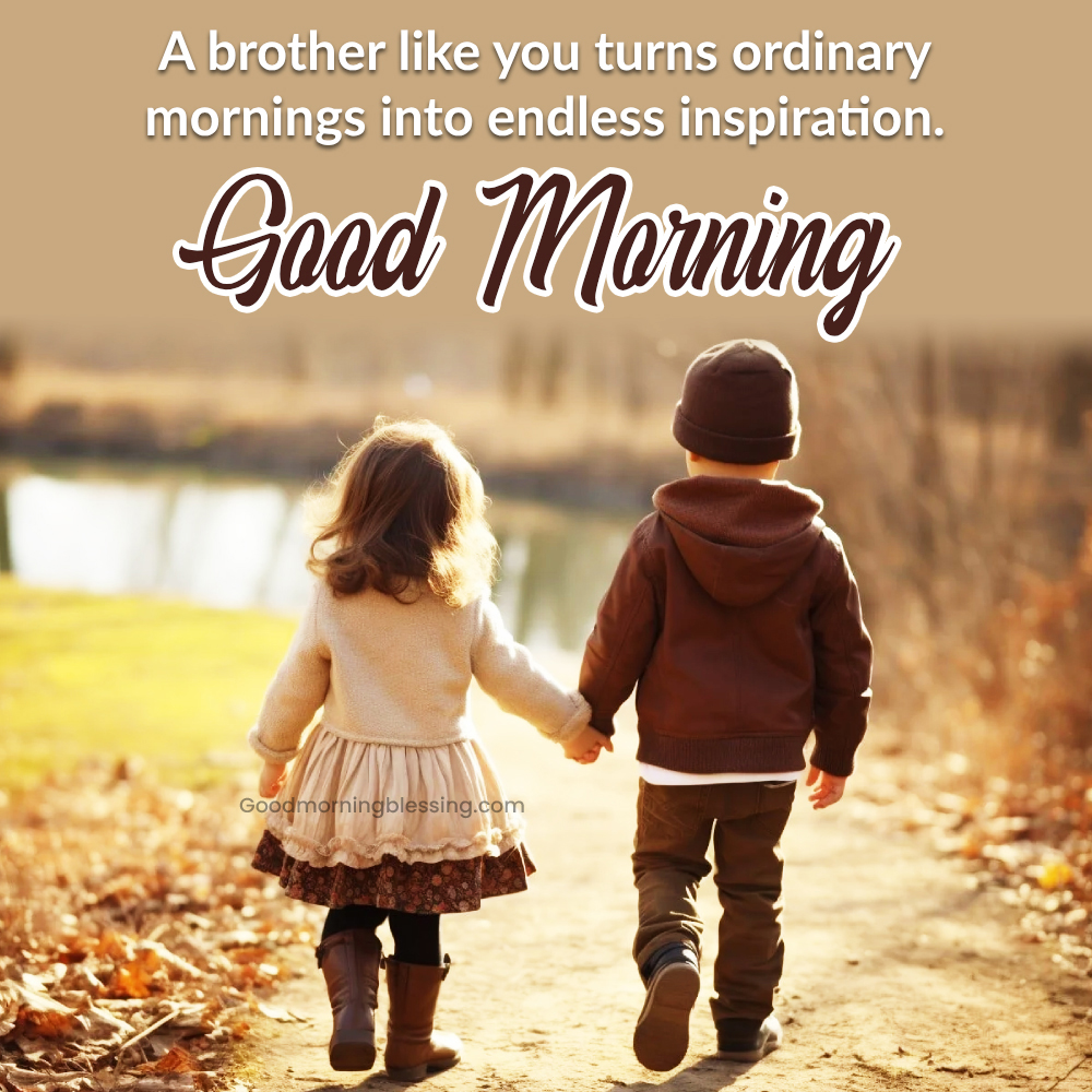 Bro Good Morning Wishes For Brother