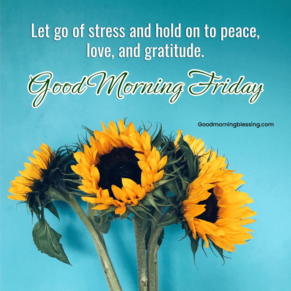 Friday Blessings For A Fresh Start And Happy Weekend