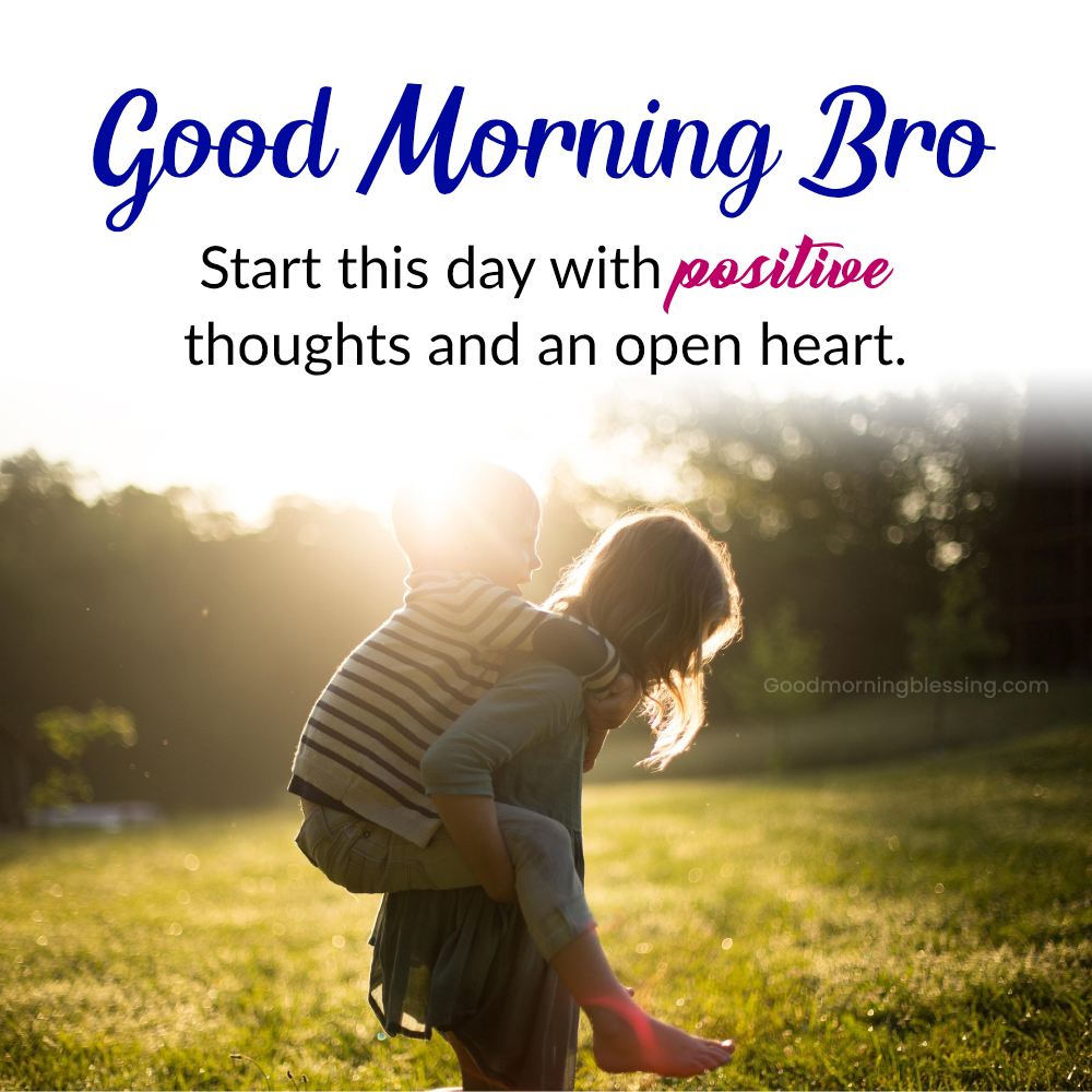 Good Morning Brother Love I Goodmorningblessing