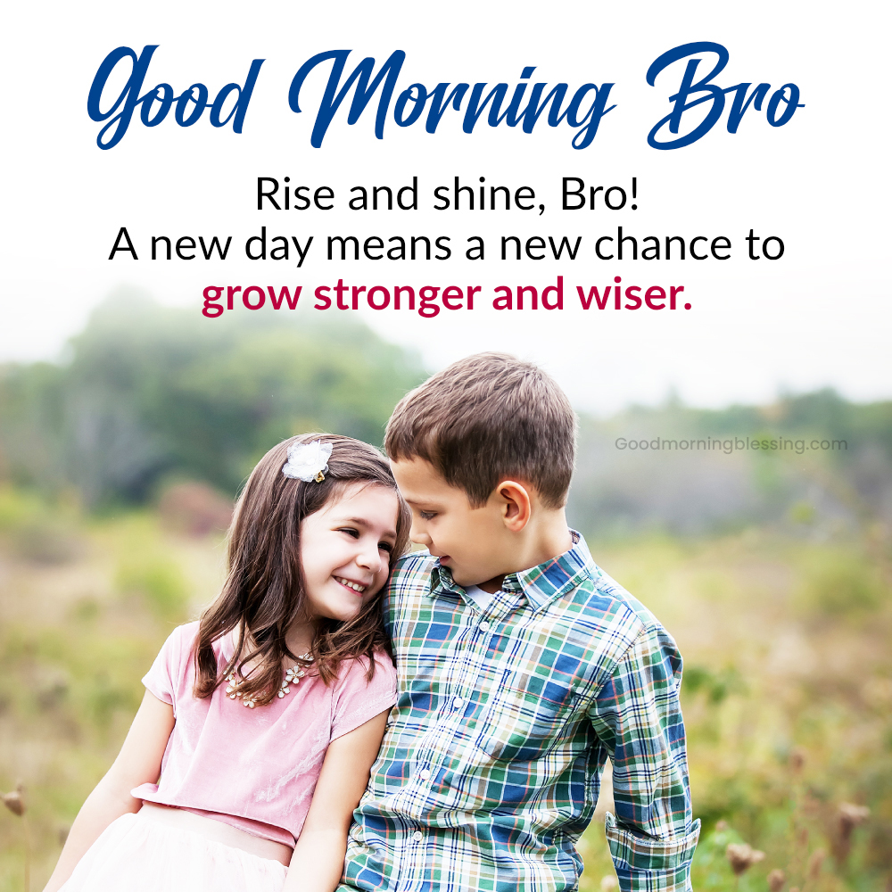 Good Morning Brother Message Good Morning Blessing