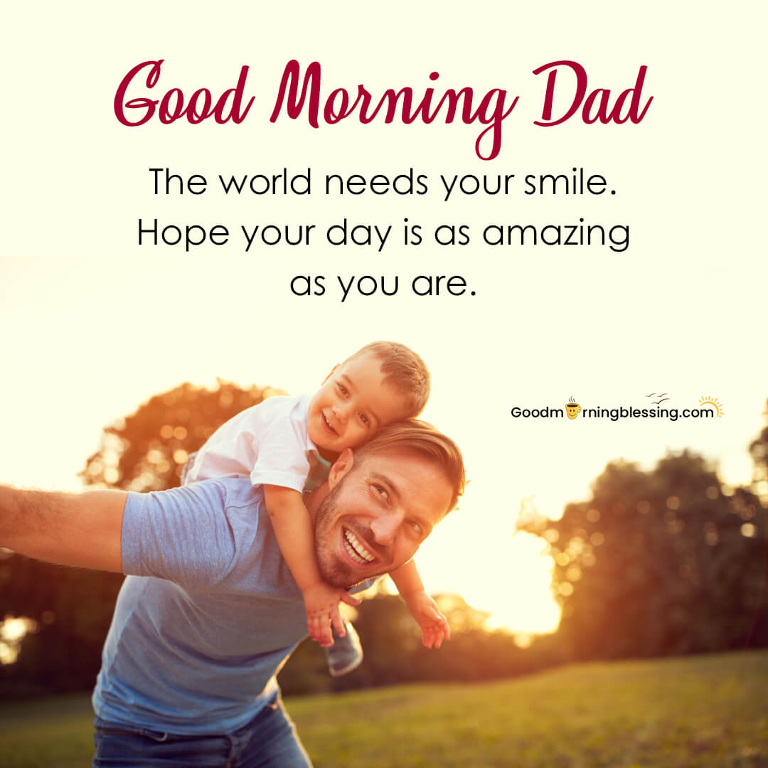 Good Morning Dad