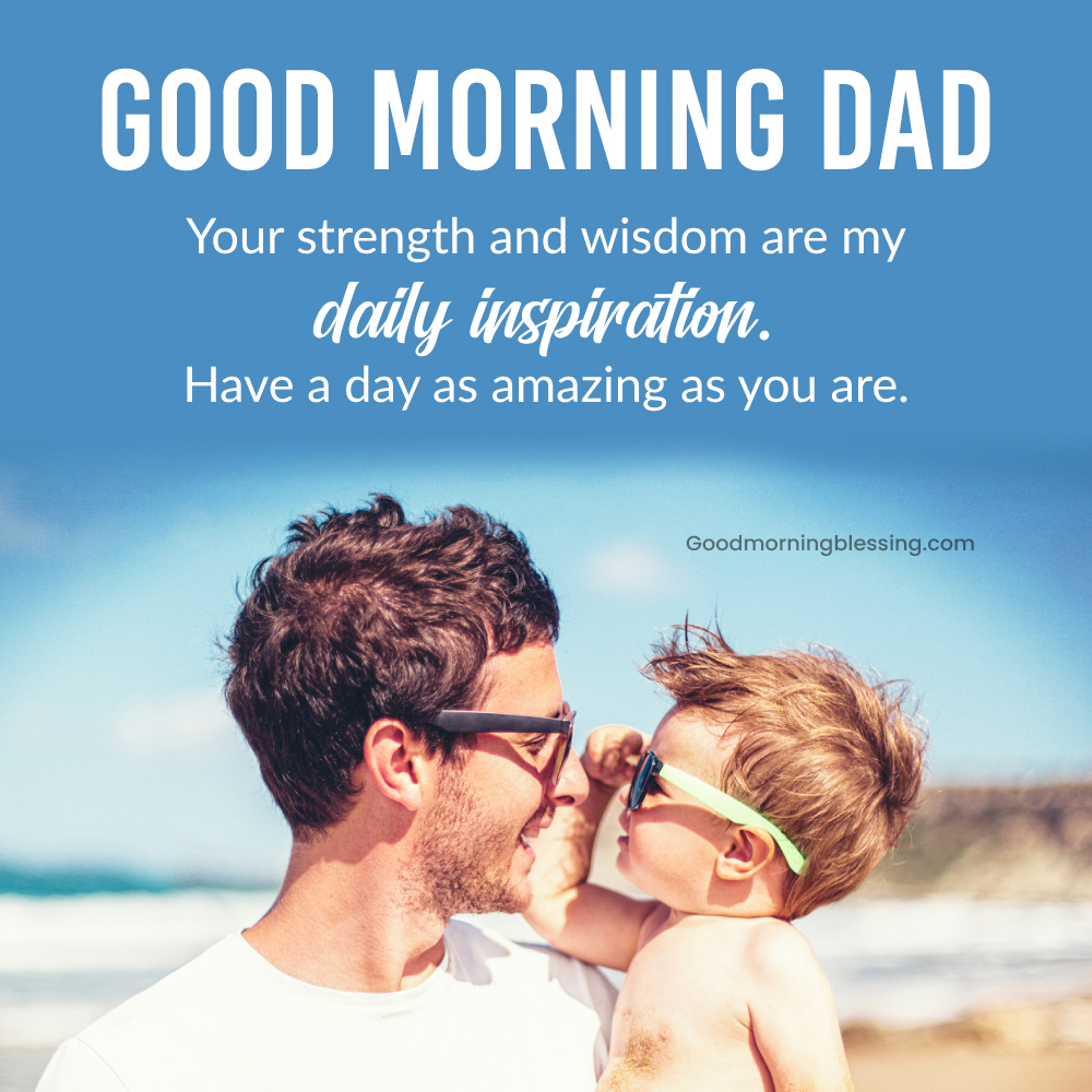 Good Morning Dad