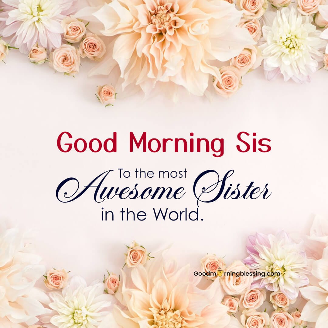 Good Morning For My Sister
