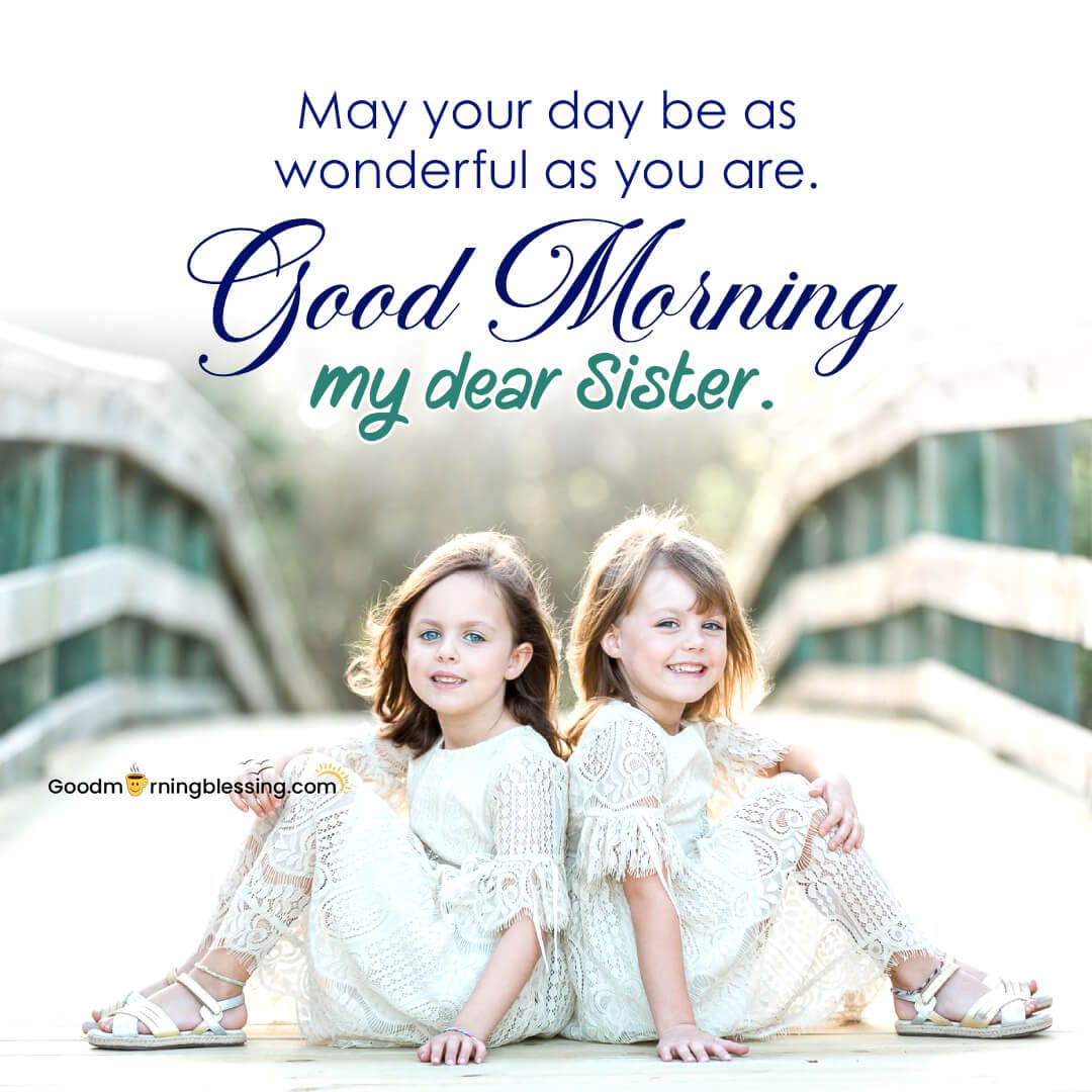 Good Morning Message For My Sister