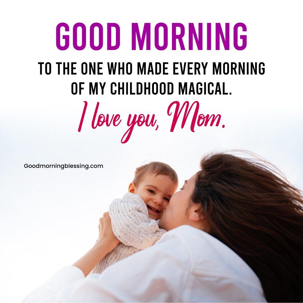 Good Morning Mom I Love You