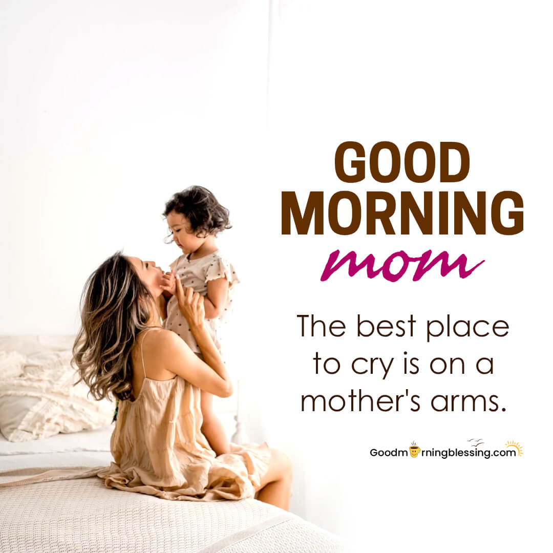 Good Morning Quotes For Mom​