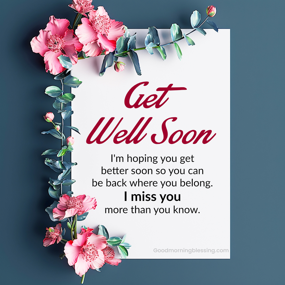 Heartfelt Get Well Wishes For Loved Ones