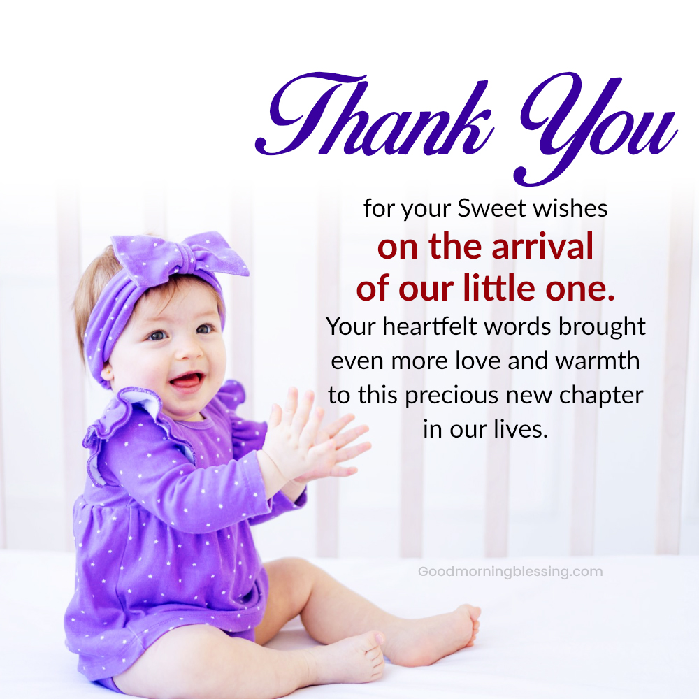 Heartfelt Thank You For New Baby Wishes