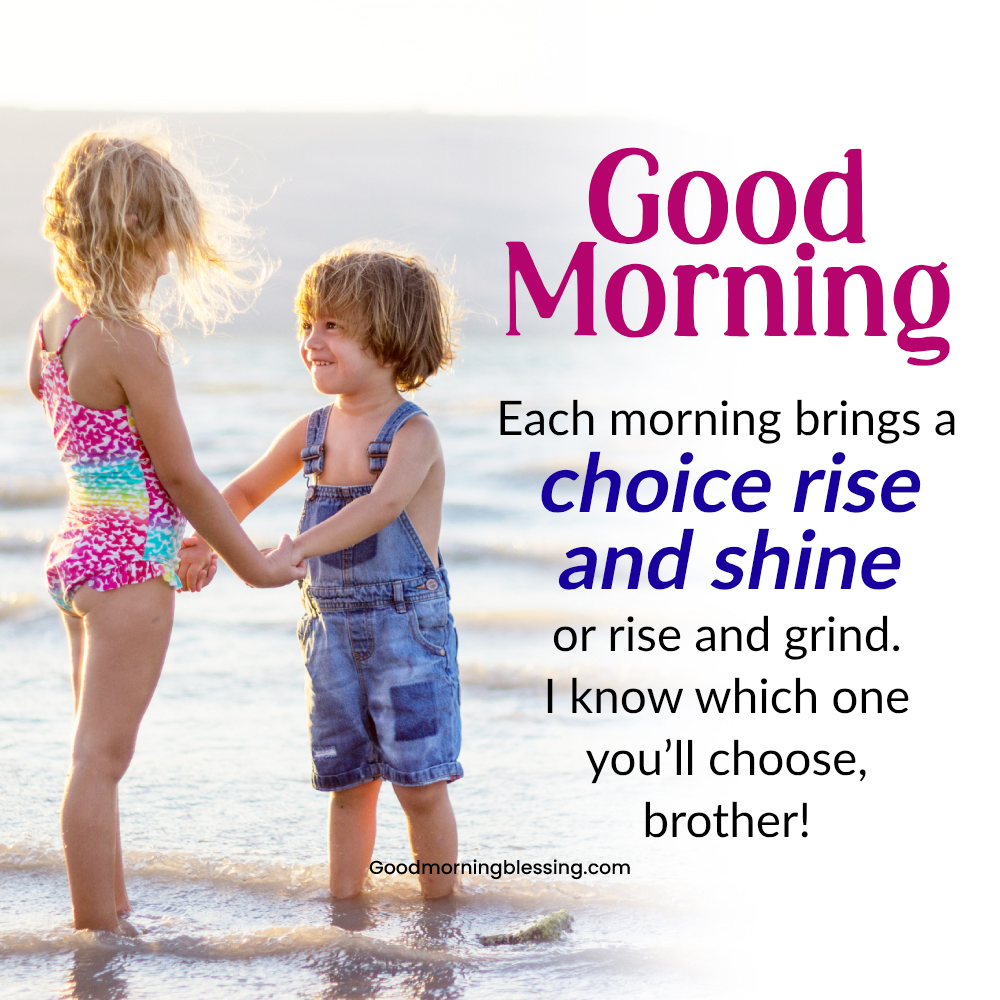 Inspirational Good Morning Brother