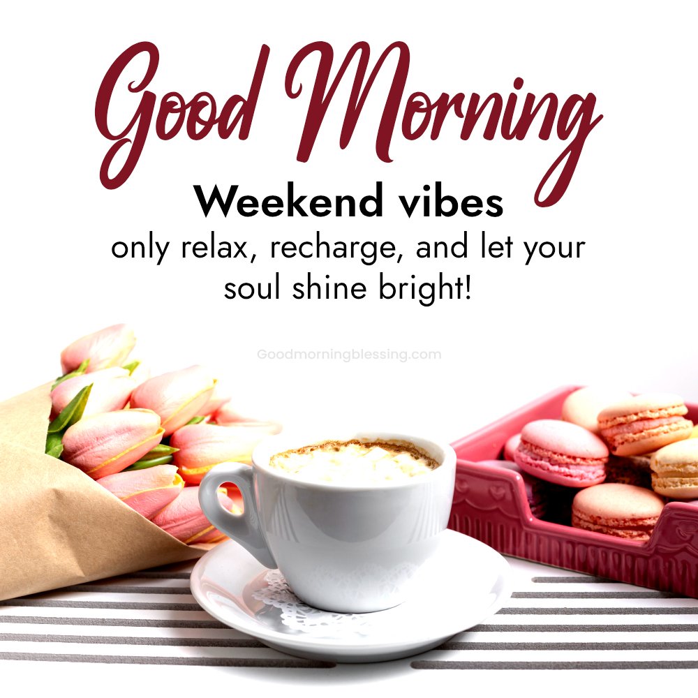 Romantic Weekend Messages For My Love Boyfriend I Goodmorningblessing