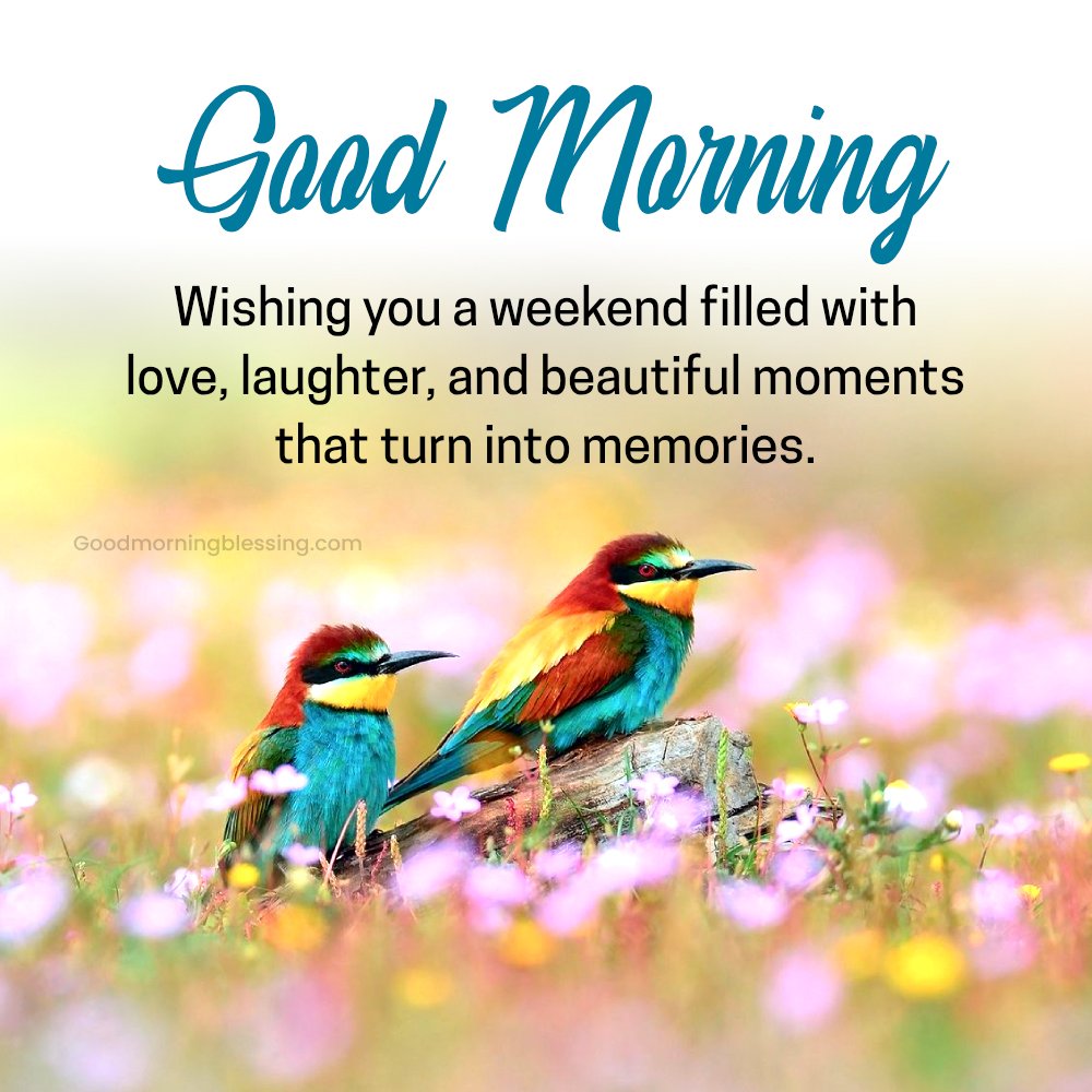 Romantic Weekend Messages For My Love Girlfriend I Goodmorningblessing