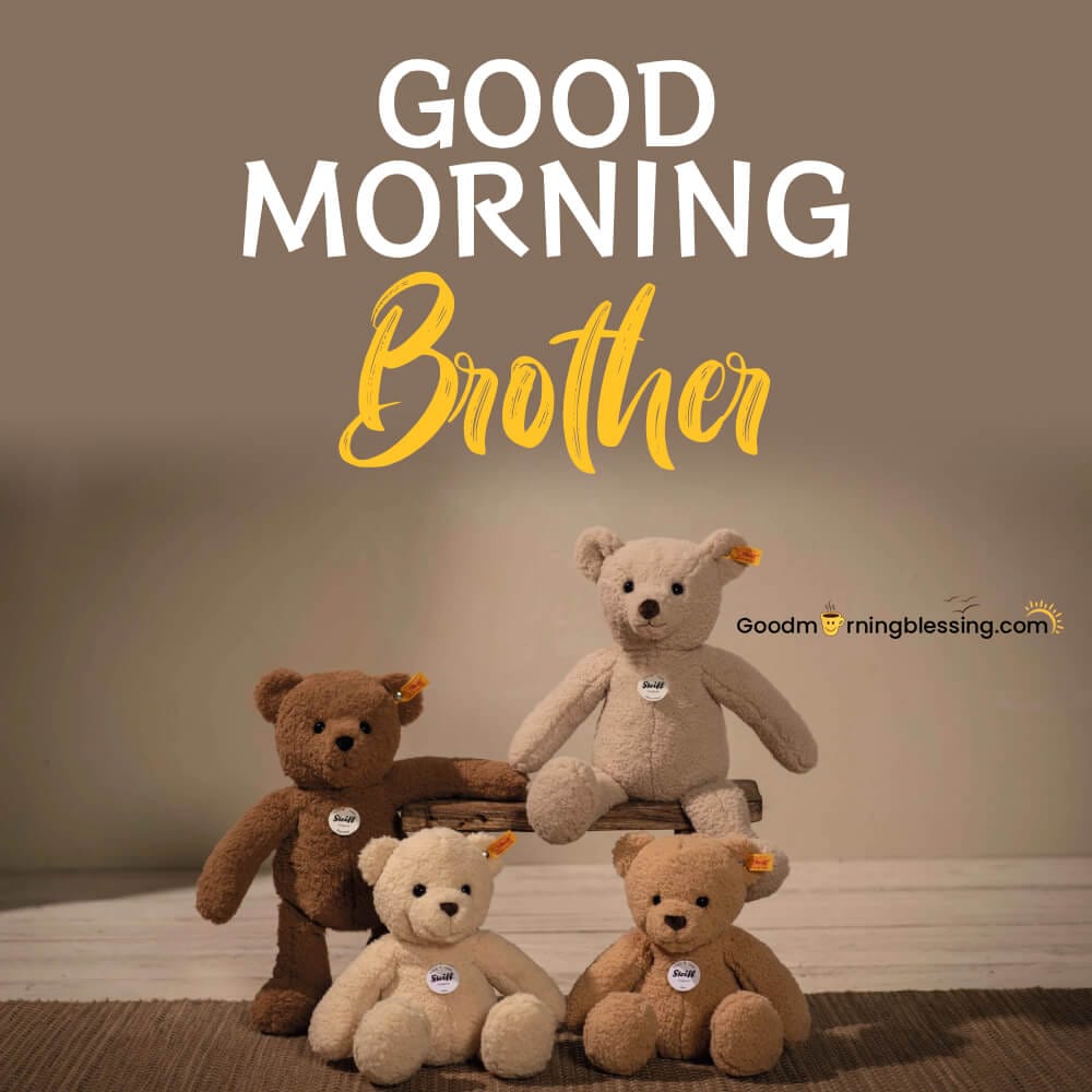 Good Morning Images For My Brother​