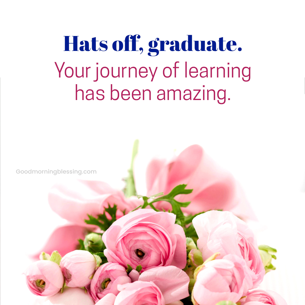 Congratulations On Your Graduation Quotes