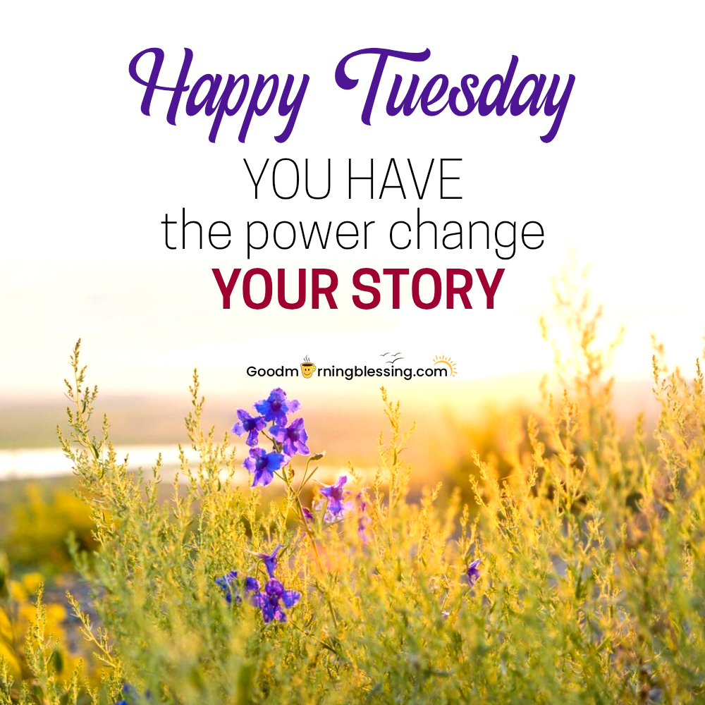 Good Morning Quotes Tuesday Motivation