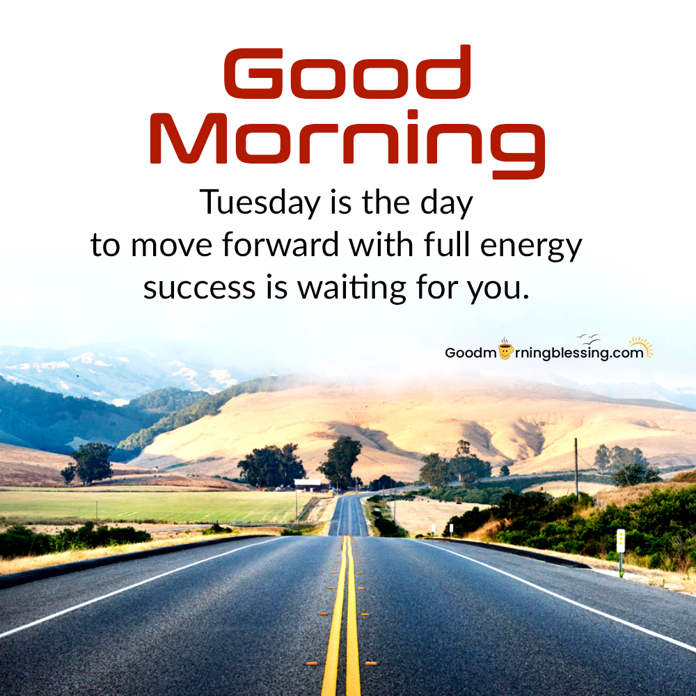 Happy Tuesday Good Morning