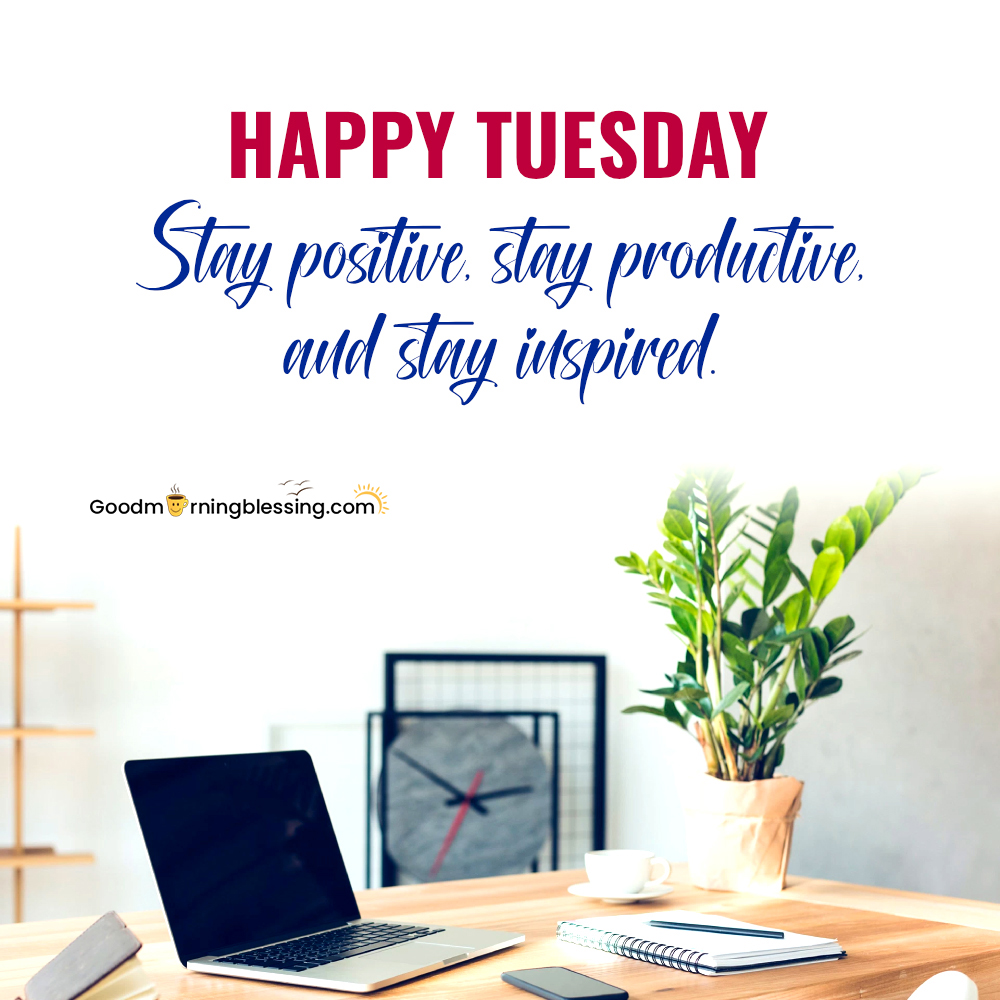 Inspiration Good Morning Tuesday