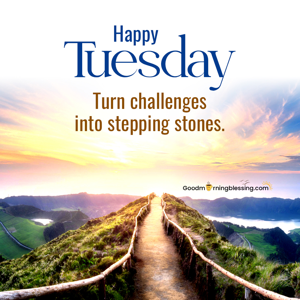 Rise And Shine Tuesday Blessings