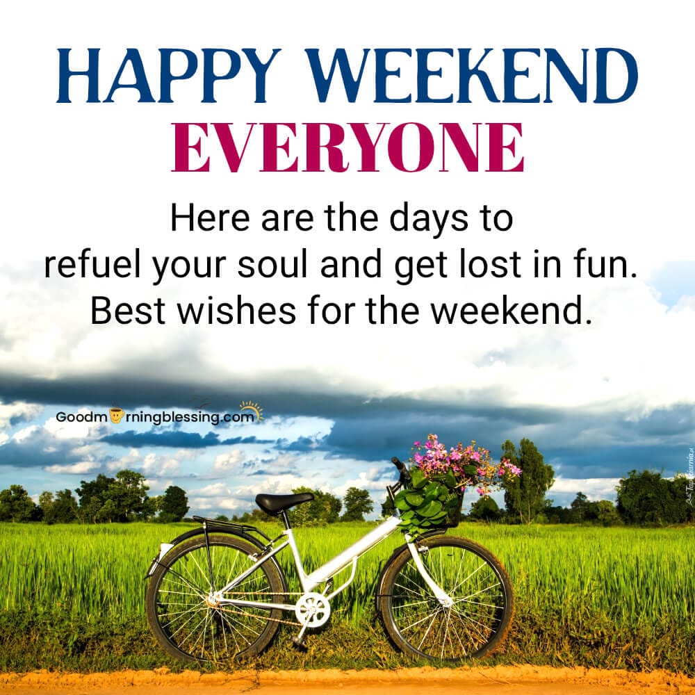 Enjoy Your Weekend Images​