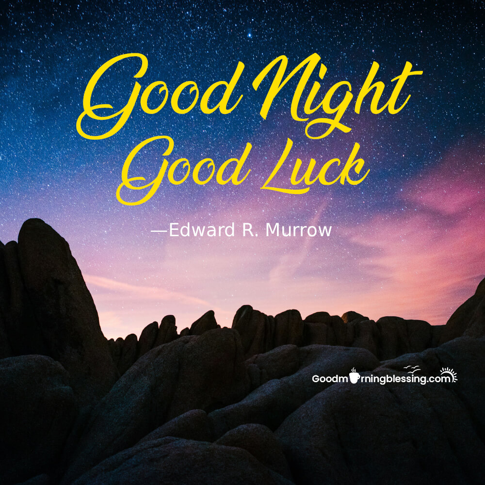 Good Night And Good Luck Quote​
