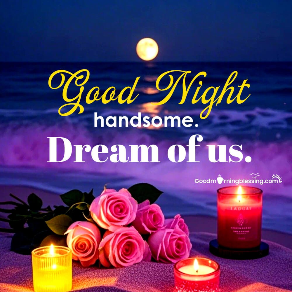 Romantic Good Night Message For Him