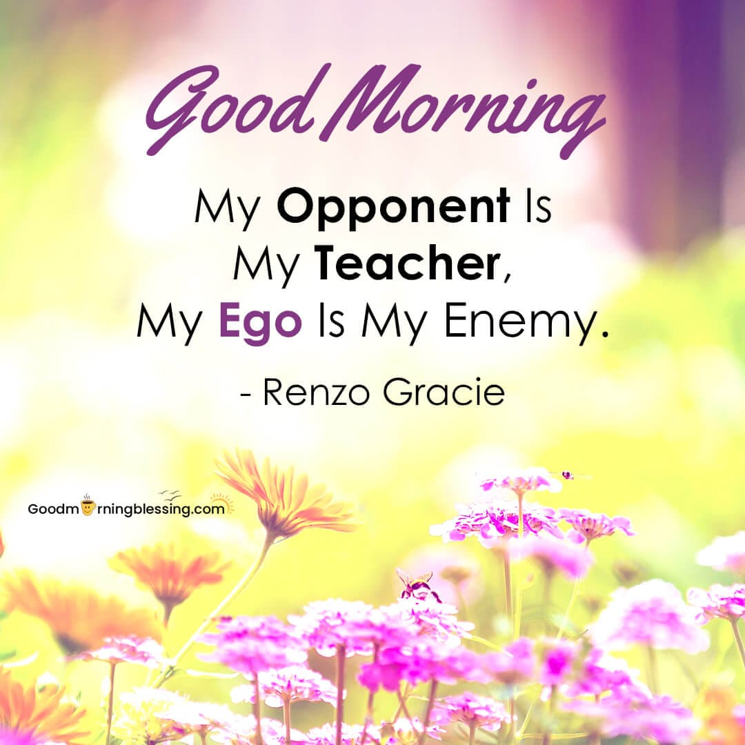 Ego Quotes Good Morning​