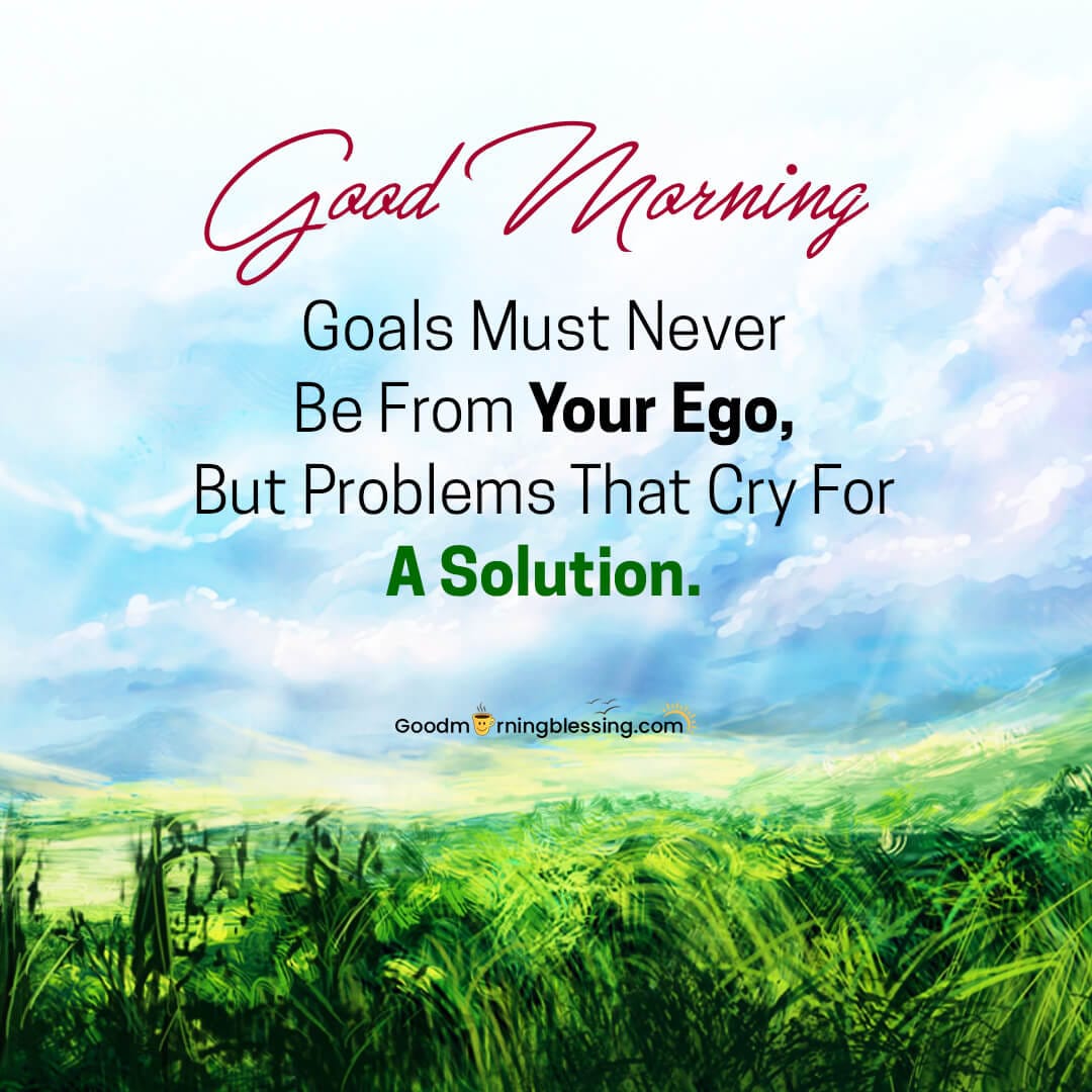 Good Morning Quotes On Ego