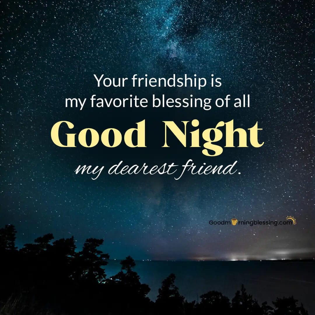 Good Night My Dearest Friend