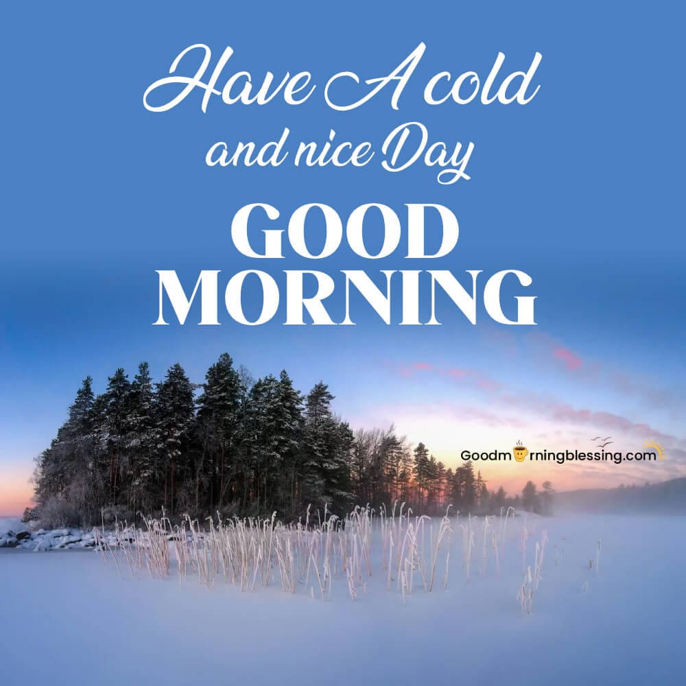 Have A Blessed Day Good Morning For Winter Prayer