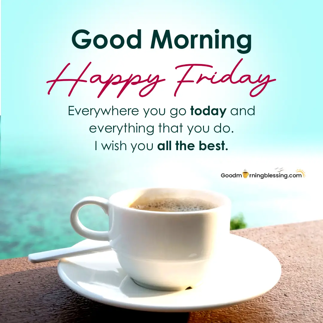 Good Morning Happy Friday Images​