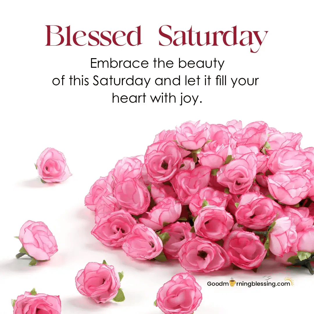 Good Morning Blessed Saturday​