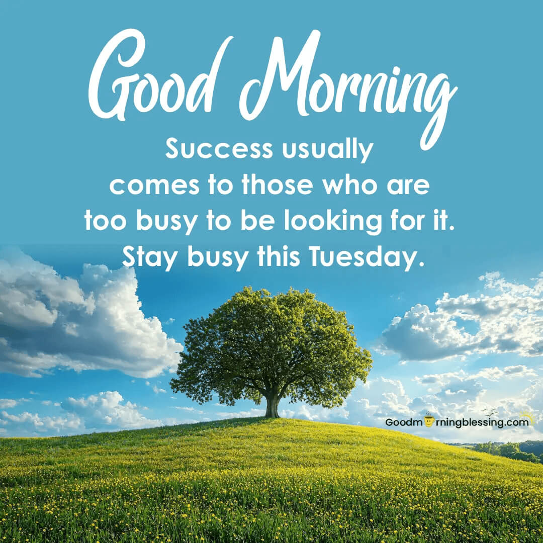 Good Morning Blessed Tuesday