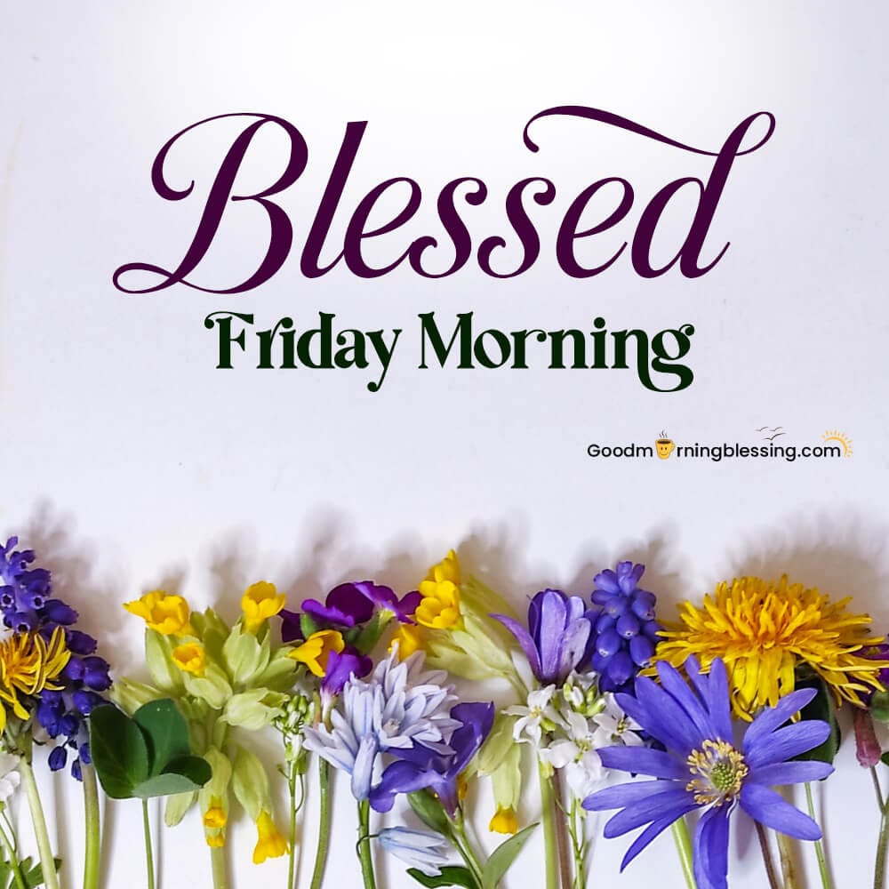 Friday Morning Blessings And Prayers Quotes​