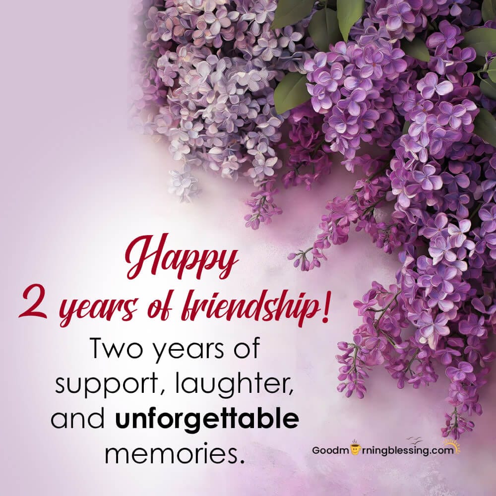 2nd Friendship Anniversary Wishes And Quotes In English