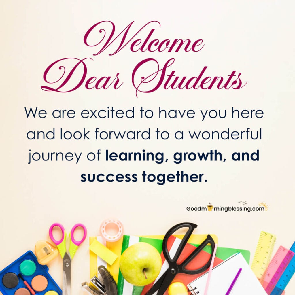 60+ Inspirational Welcome Messages For Students - goodmorningblessing ...