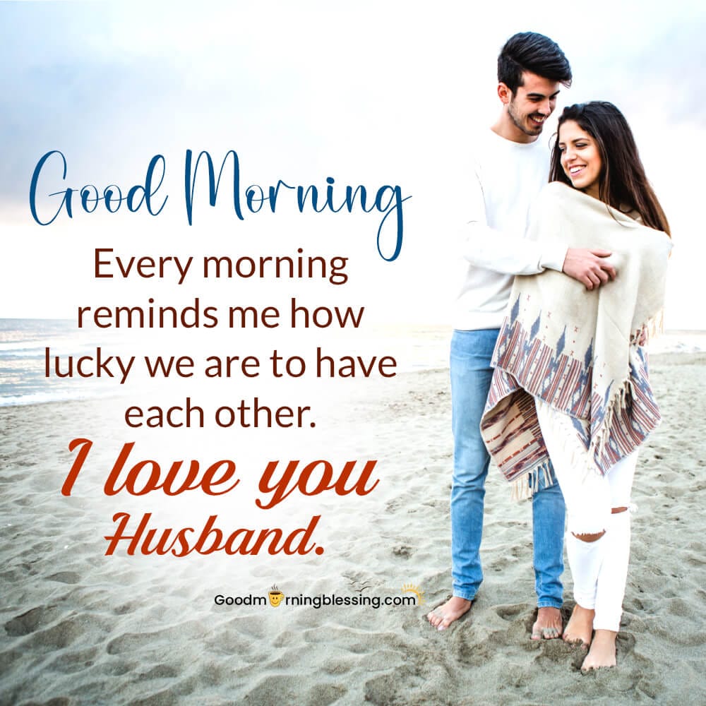 Good Morning Husband Ji