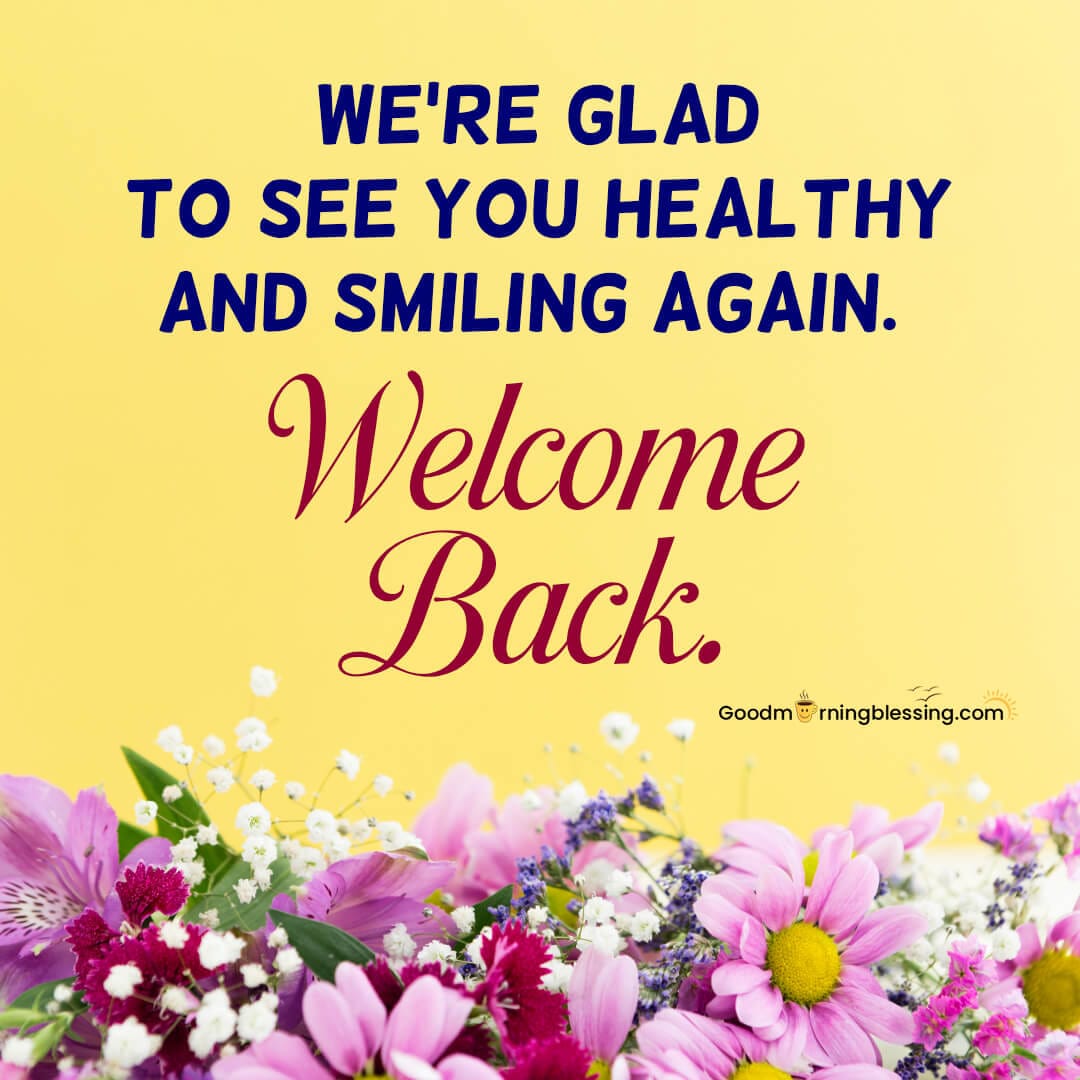 Welcome Back To Work Message After Sick Leave