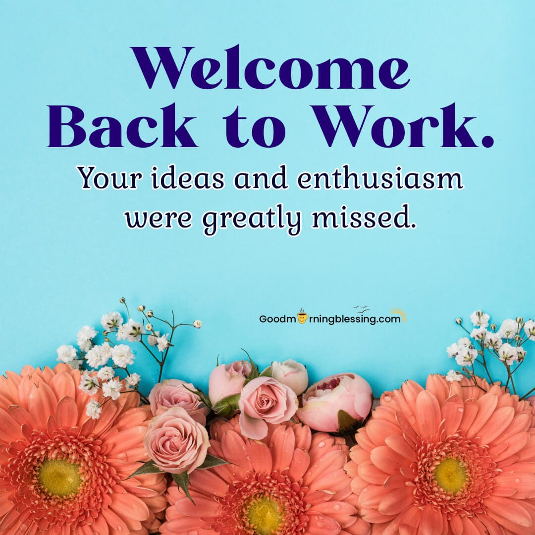 Welcome Back To Work Messages