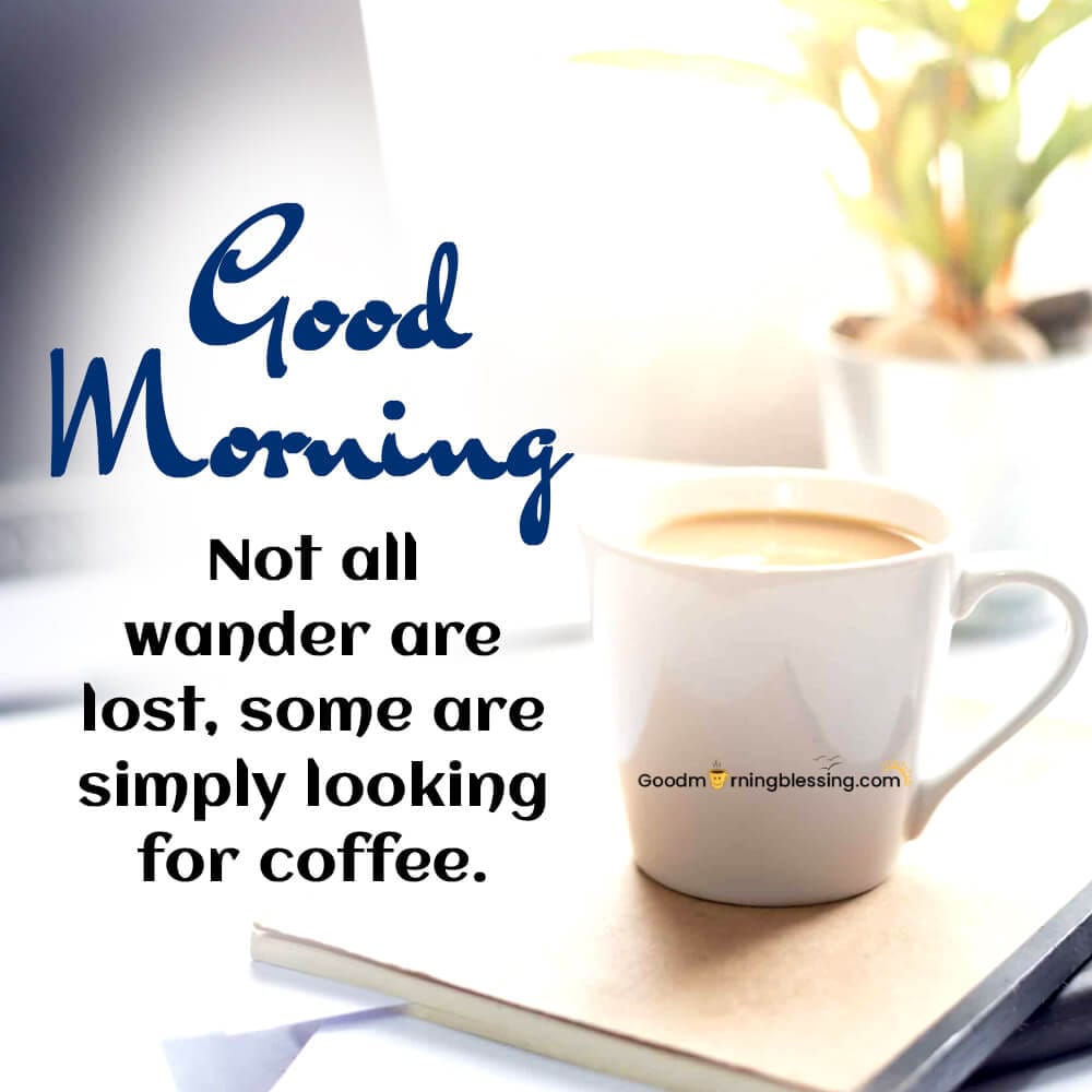 Good Morning Coffee Wishes