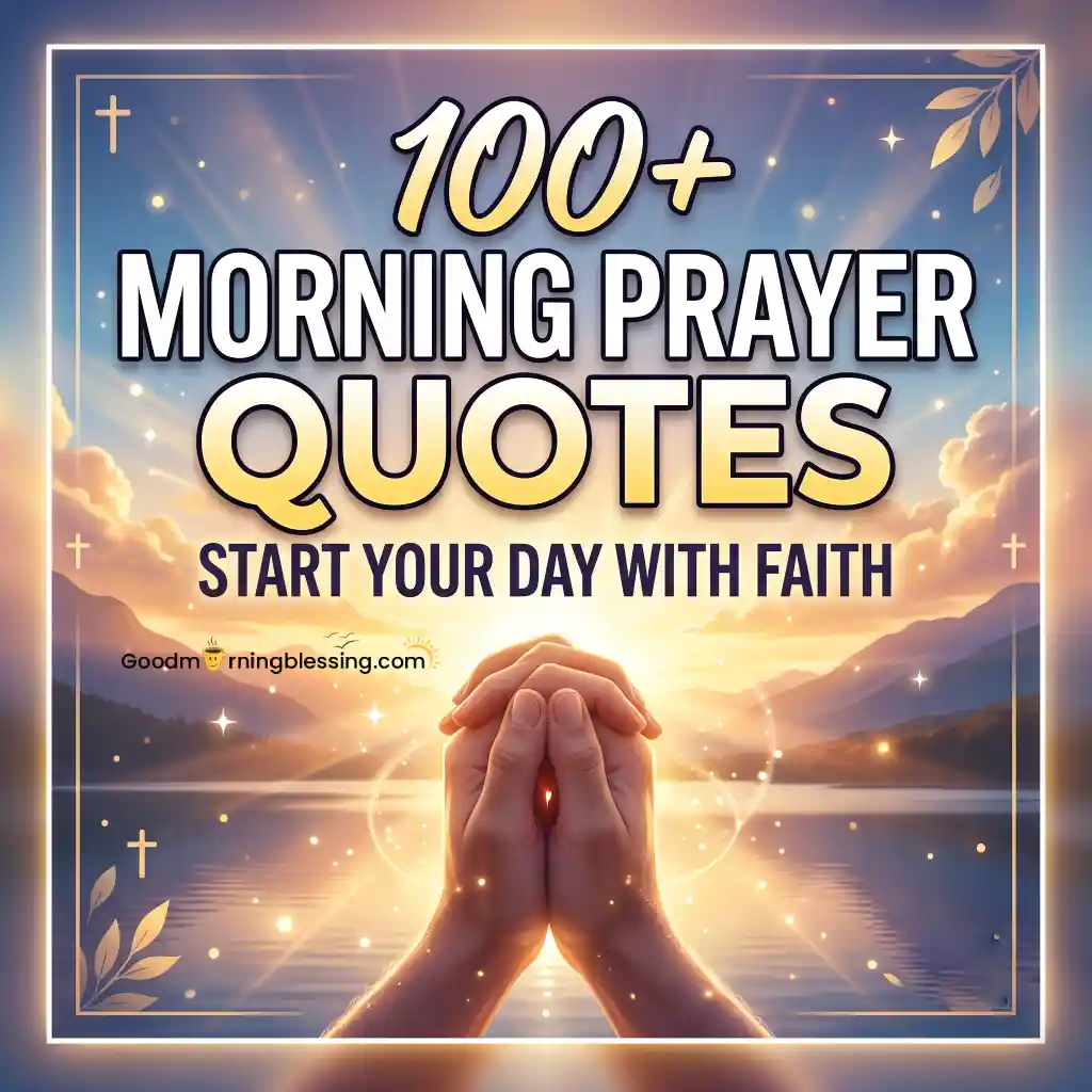 Morning Prayer Quotes To Start Your Day With Faith